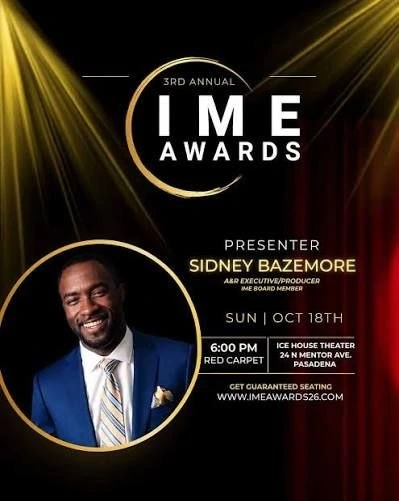 3rd Annual IME Awards flyer: presenter Sidney Bazemore, Sunday Oct 18th, 6:00 PM red carpet, Ice House Theater, 24 N Mentor Ave, Pasadena